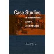 Case Studies in Merchandising Apparel and Soft Goods