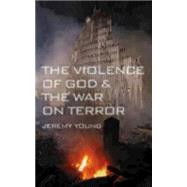 The Violence of God & the War on Terror