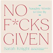 No F*cks Given Naughty Words to Live By