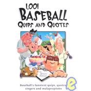 1,001 Baseball Quips and Quotes