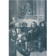 Literary Patronage in England, 1650â€“1800,9780521560856