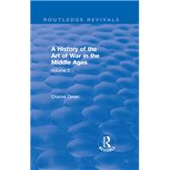 Routledge Revivals: A History of the Art of War in the Middle Ages (1978): Volume 2 1278-1485