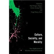 Culture, Sociality, and Morality New Applications of Mainline Political Economy