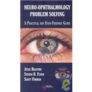 Neuro-Ophthalmology Problem Solving