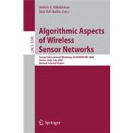 Algorithmic Aspects of Wireless Sensor Networks : Second International Workshop, ALGOSENSORS 2006 Venice, Italy, July 15, 2006: Revised Selected Papers