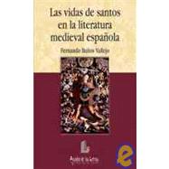 Las vidas de santos en la literatura medieval espa¤ola / The lives of saints in medieval Spanish literature