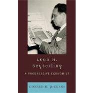 Leon H. Keyserling : A Progressive Economist