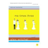 Me Times Three A Novel