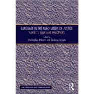 Language in the Negotiation of Justice: Contexts, Issues and Applications