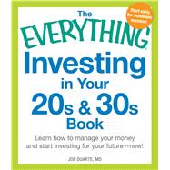 The Everything Investing in Your 20s & 30s Book