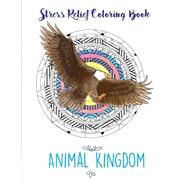 Stress Relief Coloring Book Animal Kingdom