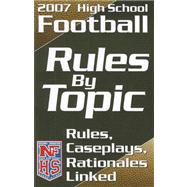 High School Football Rules by Topic : Rules, Caseplays, Rationales Linked