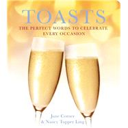 Toasts The Perfect Words to Celebrate Every Occasion