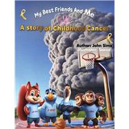 My Best Friends and me a story of childhood cancer