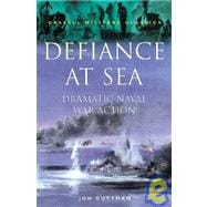 Defiance at Sea : Dramatic Naval War Action