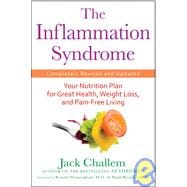 The Inflammation Syndrome Your Nutrition Plan for Great Health, Weight Loss, and Pain-Free Living