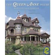 The Queen Anne House America's Victorian Vernacular