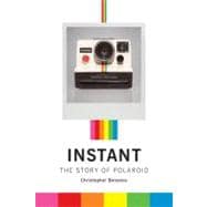 Instant The Story of Polaroid