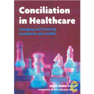 Conciliation in Healthcare: v. 2, Care and Practice
