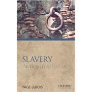 Slavery Antiquity and Its Legacy