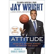 Attitude Develop a Winning Mindset on and off the Court