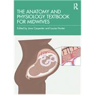 The Anatomy and Physiology Textbook for Midwives