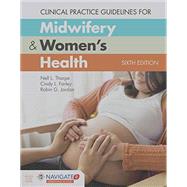 Navigate 2 Essentials for Clinical Practice Guidelines for Midwifery & Women's Health