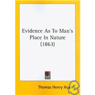 Evidence As to Man's Place in Nature