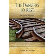 The Dangers to Rest