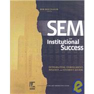 SEM and Institutional Success: Integrating Enrollment, Finance and Student Access
