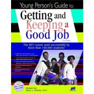 Young's Person's Guide to Getting & Keeping a Good Job: The JIST Course Used Sucessfully By More Than 100,000 Students!