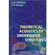 Theoretical Acoustics of Underwater Structures