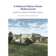 A Medieval Manor House Rediscovered