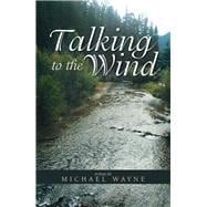 Talking to the Wind