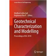 Geotechnical Characterization and Modelling