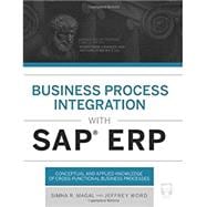 Business Process Integration with SAP ERP,9780985600860