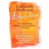 Culturally Proficient Education : An Asset-Based Response to Conditions of Poverty