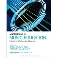 MasterClass in Music Education Transforming Teaching and Learning