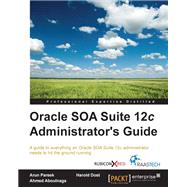 Oracle Soa Suite 12c Administrator's Guide