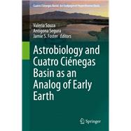 Astrobiology and Cuatro Ciénegas Basin As an Analog of Early Earth