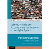 Doctrine, Practice, and Advocacy in the Inter-american Human Rights System