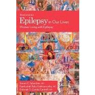 Epilepsy In Our Lives Women Living with Epilepsy