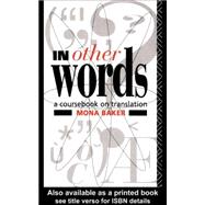 In Other Words : A Coursebook on Translation