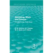 Gambling, Work and Leisure (Routledge Revivals): A Study Across Three Areas
