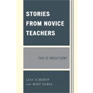 Stories from Novice Teachers : This Is Induction?