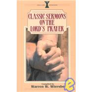Classic Sermons on the Lord's Prayer