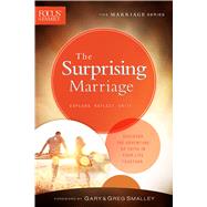 The Surprising Marriage Discover the Adventure of Faith in Your Life Together