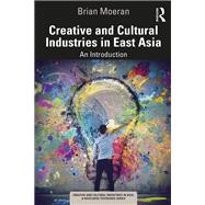 Creative and Cultural Industries in East Asia