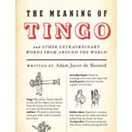 The Meaning of Tingo and Other Extraordinary Words from Around the World