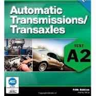 Automatic Transmissions and Transaxles: For Ase Test A2